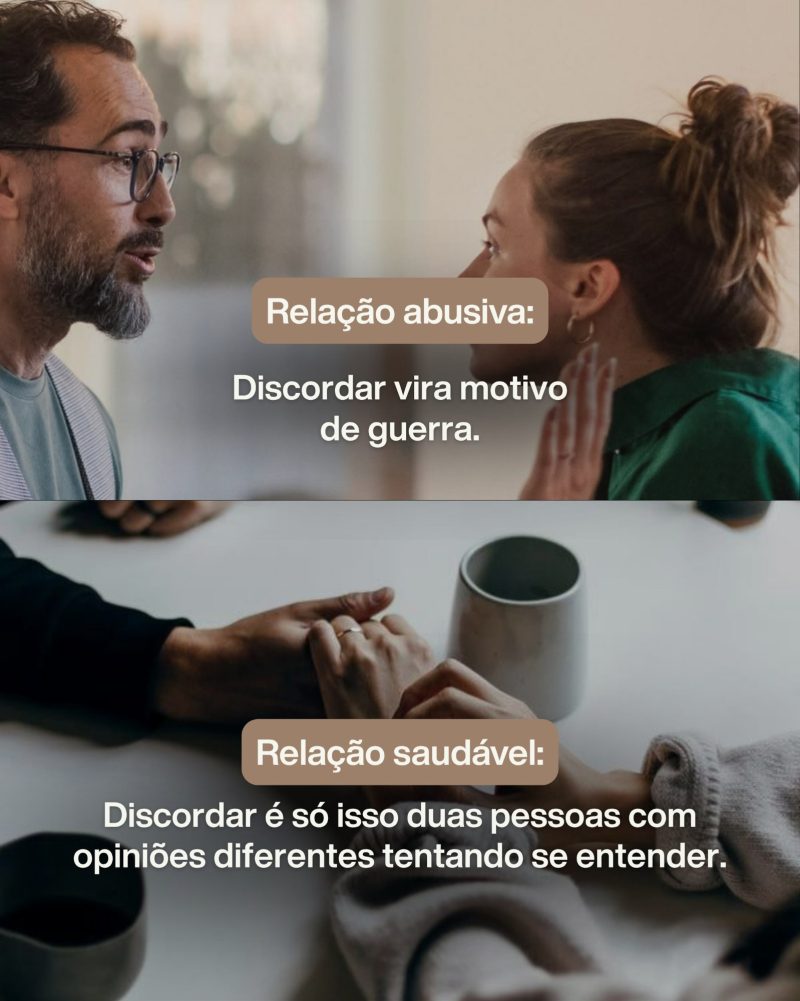 Relação abusiva: discordar vira motivo de guerra. Relação saudável: discordar é só isso, duas pessoas com opiniões diferentes tentando se entender.